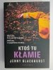 KTOŚ TU KŁAMIE - Jenny Blackhurst